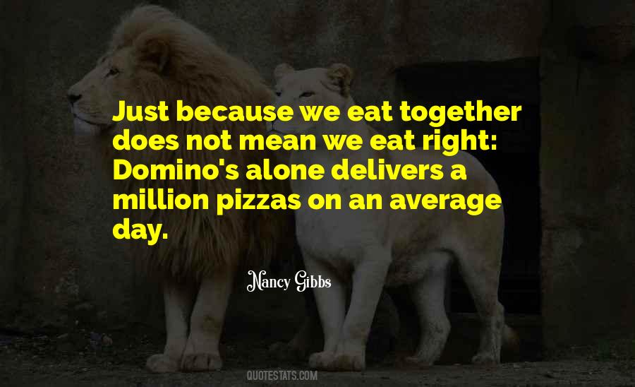Those That Eat Together Quotes #651359