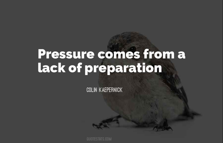 Your Lack Of Preparation Quotes #1329355
