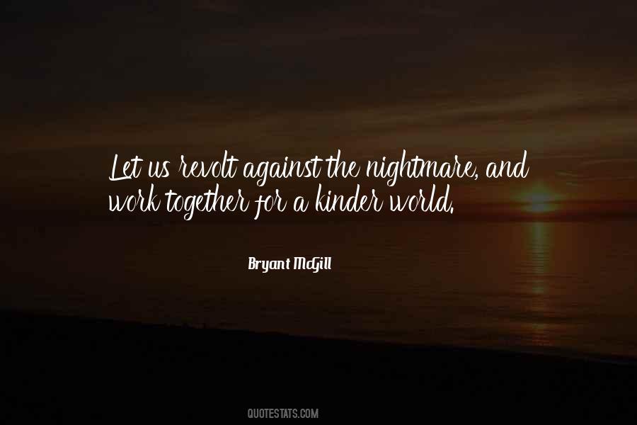 Work Together Not Against Each Other Quotes #311052