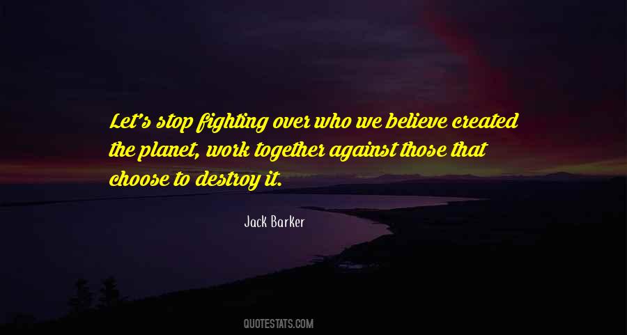 Work Together Not Against Each Other Quotes #809827