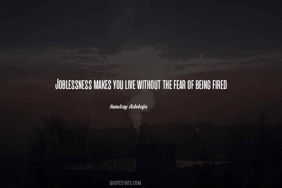 Quotes About Joblessness #1172691