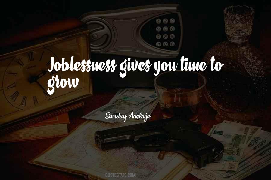 Quotes About Joblessness #1334443