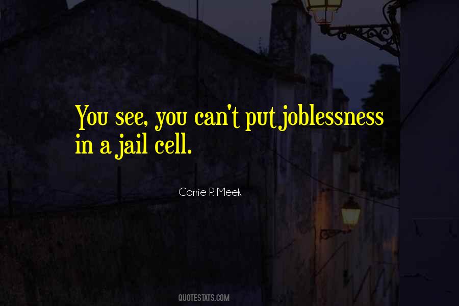 Quotes About Joblessness #888126