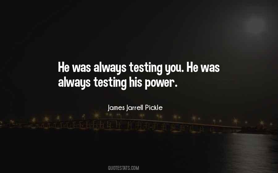 Testing You Quotes #1593552