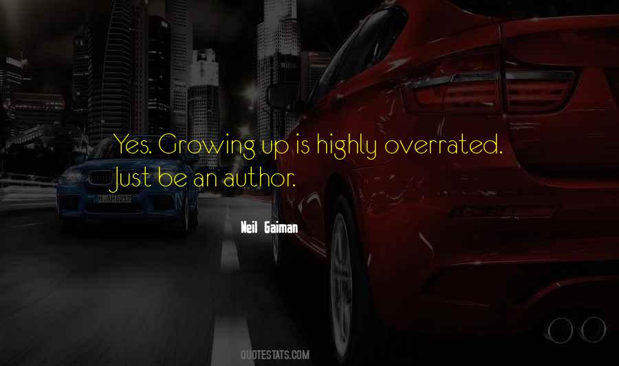 Growing Up Is Overrated Quotes #1235016