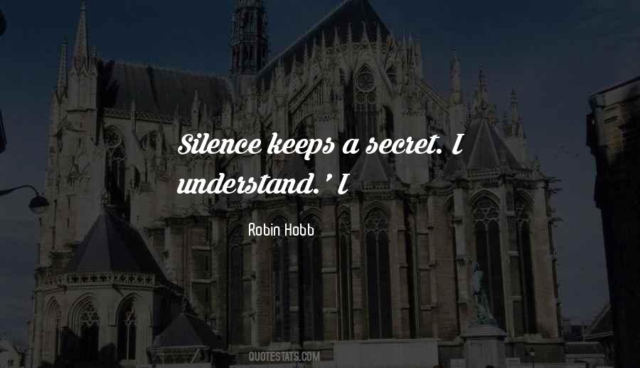 If You Cant Understand My Silence Quotes #1283869