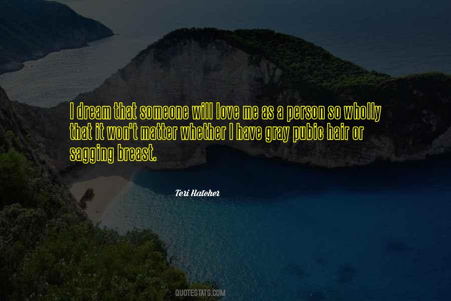 Someone Will Love Me Quotes #1761138