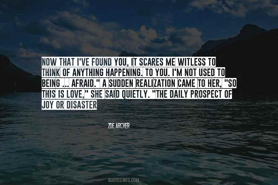 Not Afraid Of Love Quotes #1080227