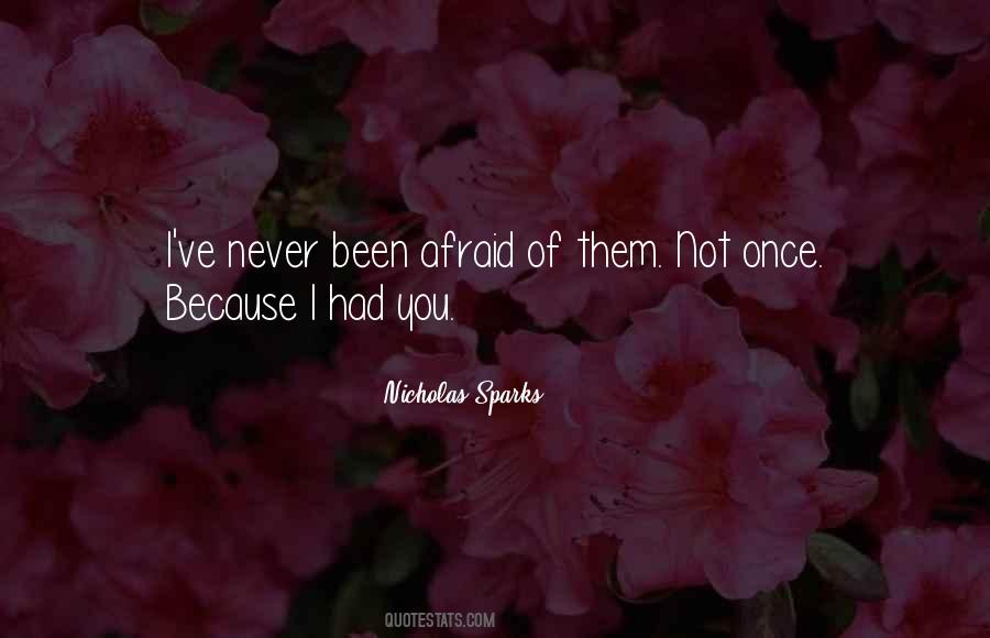 Not Afraid Of Love Quotes #1106607