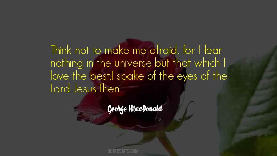 Not Afraid Of Love Quotes #1257450