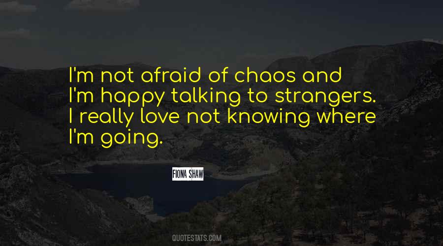 Not Afraid Of Love Quotes #199774