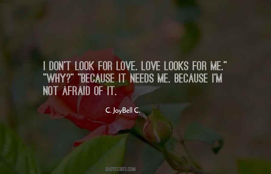 Not Afraid Of Love Quotes #665359
