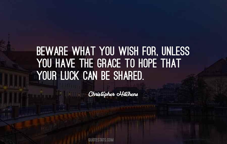 Quotes About Your Luck #1329947