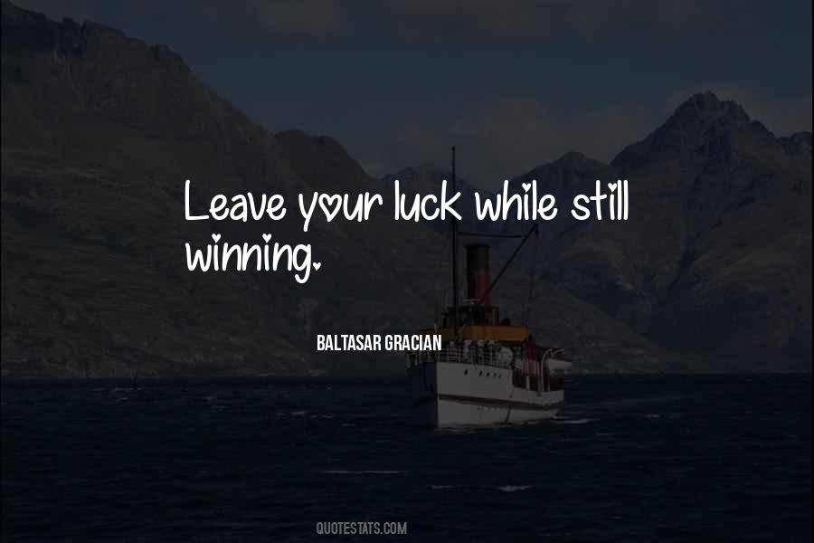 Quotes About Your Luck #1807337