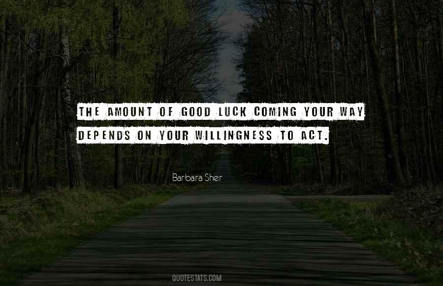 Quotes About Your Luck #550777