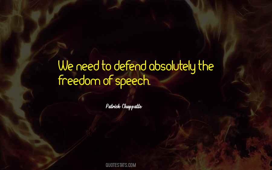 Defend Freedom Of Speech Quotes #1727238
