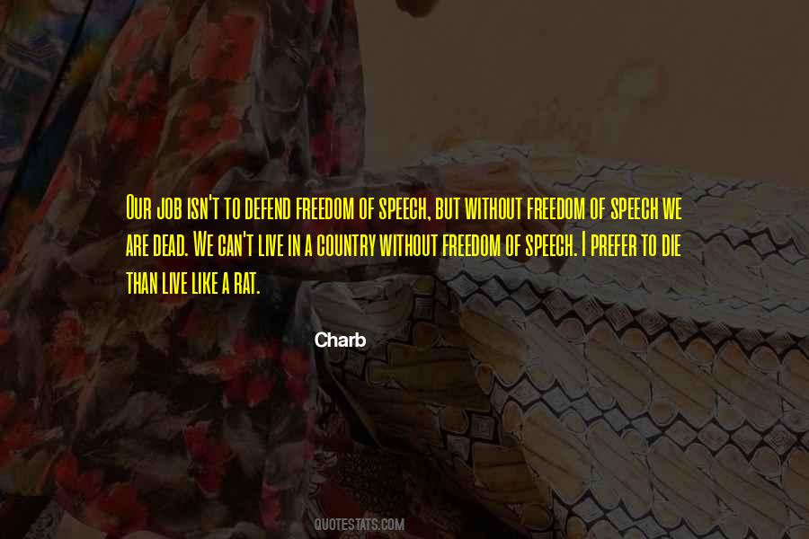 Defend Freedom Of Speech Quotes #322398