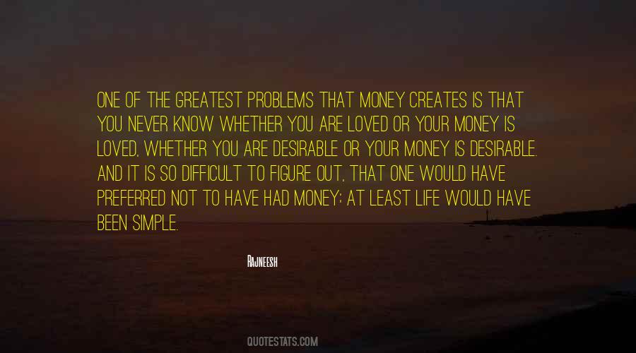 Money Or Life Quotes #1514060