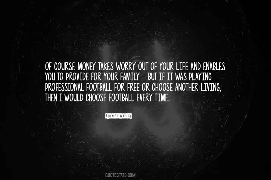 Money Or Life Quotes #910019