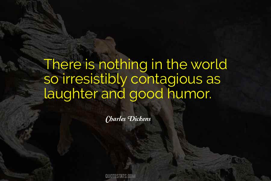 Your Laughter Is Contagious Quotes #472774