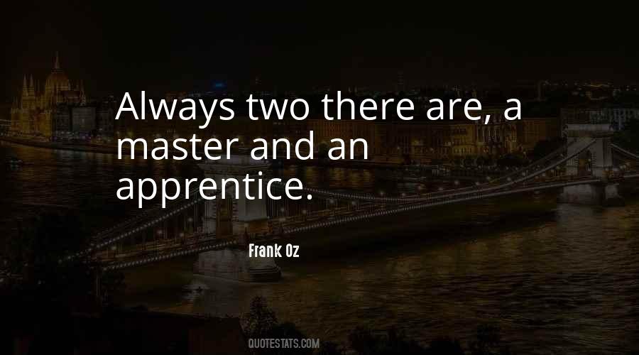 Apprentice Master Quotes #1213603