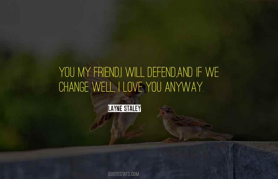 Defend Your Love Quotes #219896