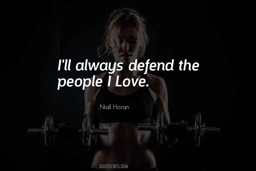 Defend Your Love Quotes #908103