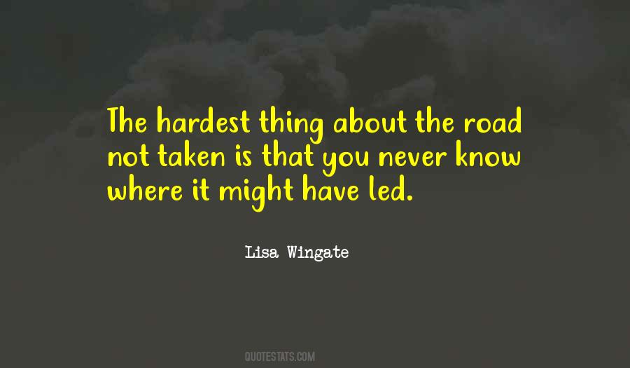 Hardest Road Quotes #1565320