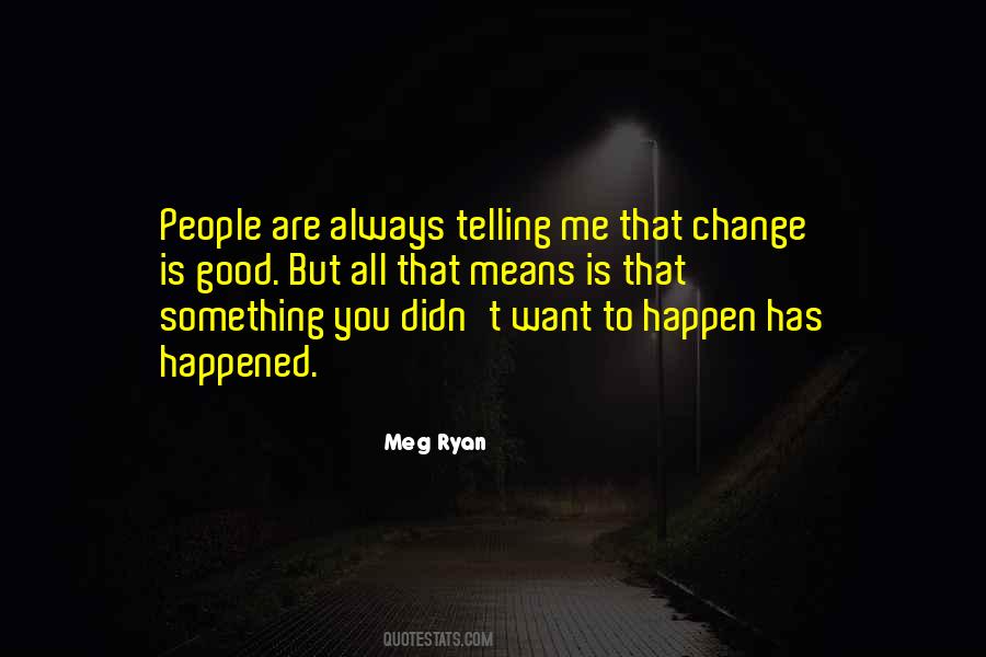 Change Is Always Good Quotes #185557