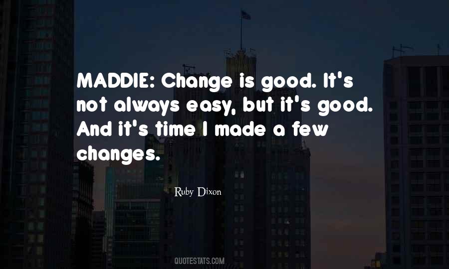 Change Is Always Good Quotes #352320