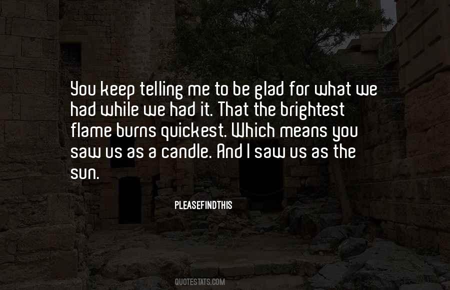 Be The Candle Quotes #1632378