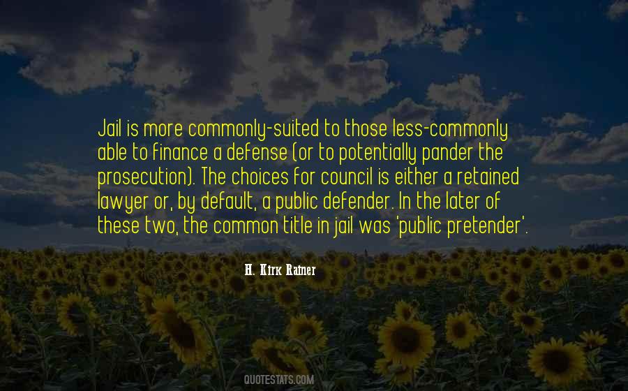Defense Lawyer Quotes #1848353