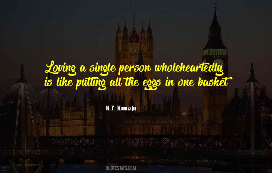 Quotes About Not Putting All Your Eggs In One Basket #1733125