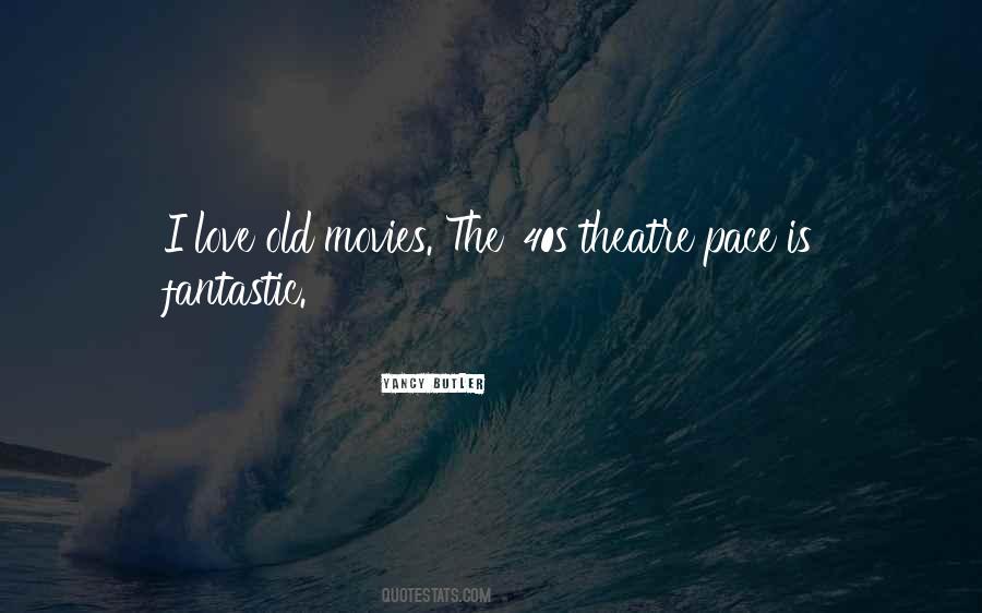 Old Theatre Quotes #1232924