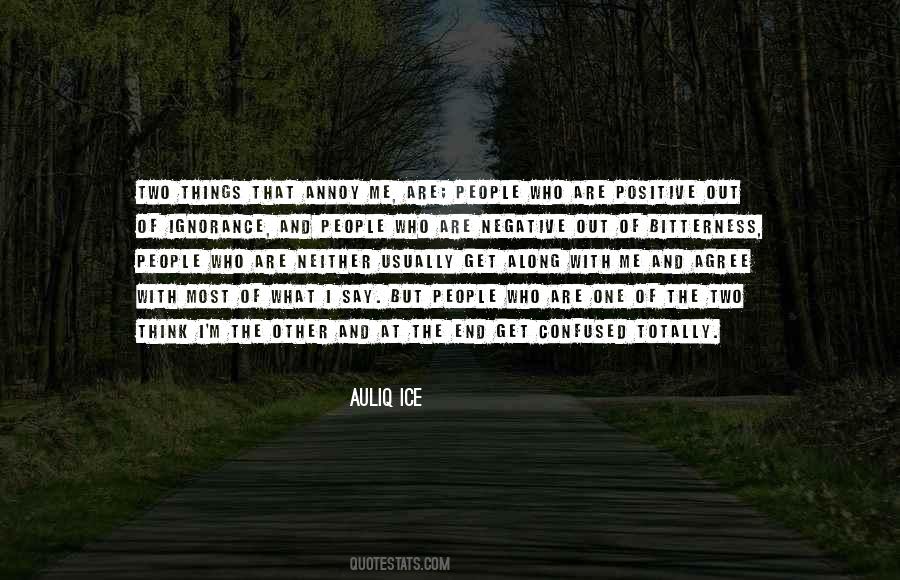 I Will Annoy You Quotes #227599