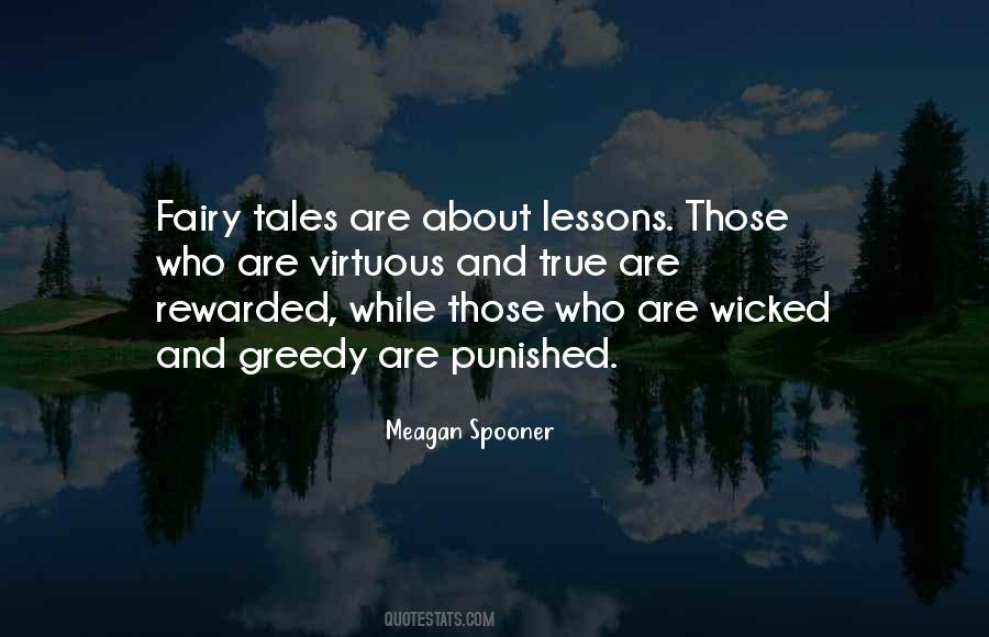 Fairy Tales Are More Than True Quotes #1090282