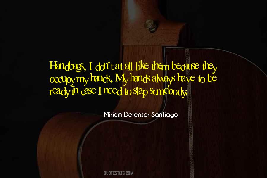 Defensor Santiago Quotes #432008