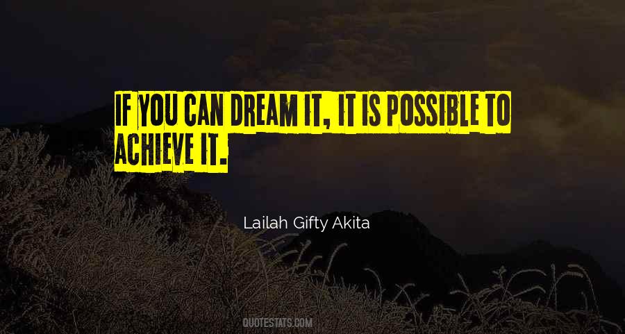 If You Can Dream It You Can Achieve It Quotes #1109487
