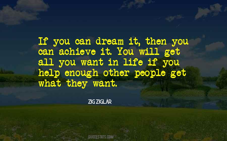 If You Can Dream It You Can Achieve It Quotes #1449675
