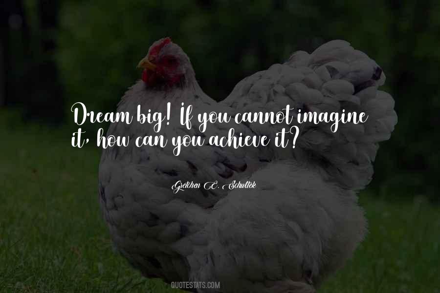 If You Can Dream It You Can Achieve It Quotes #567170