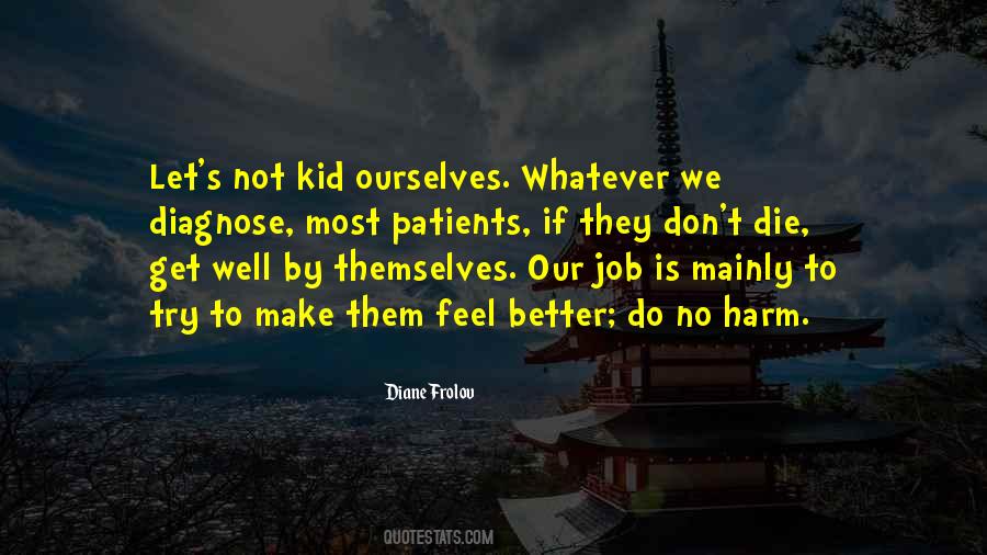 Wish I Could Make You Feel Better Quotes #40349