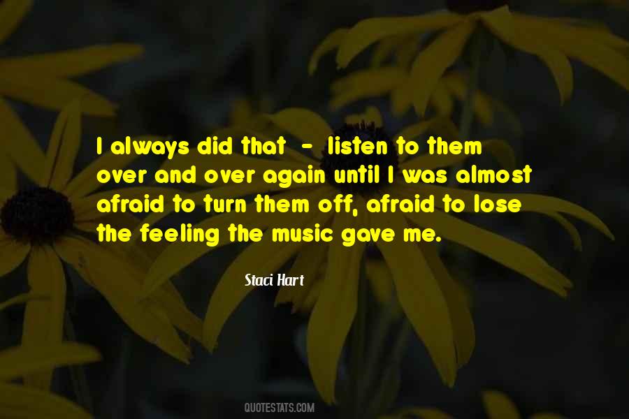 Not Afraid To Lose U Quotes #507729