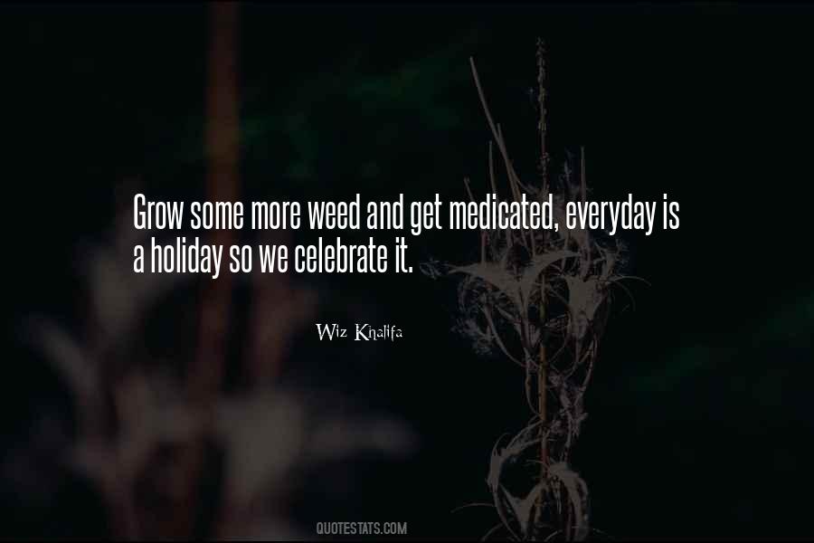 Everyday Is A Holiday Quotes #1551868