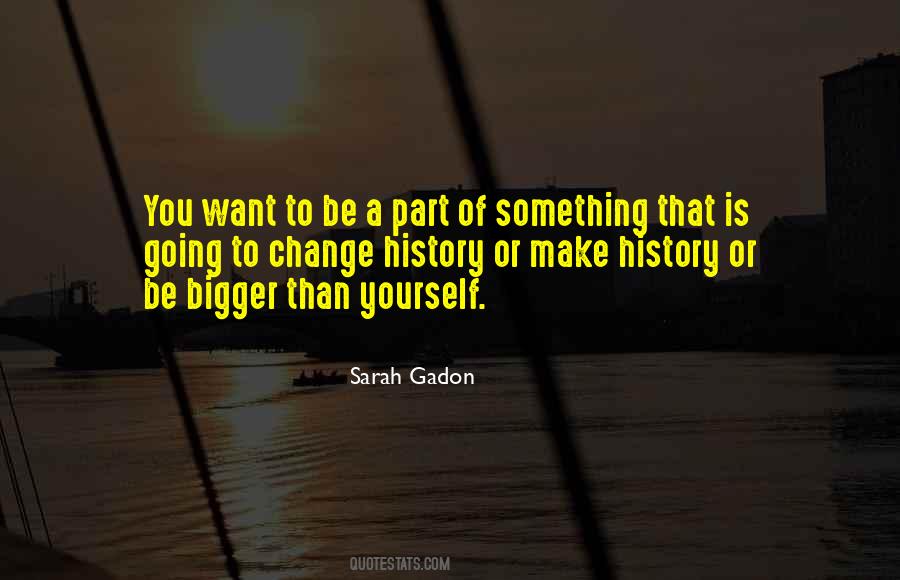 Be A Part Of Change Quotes #363109