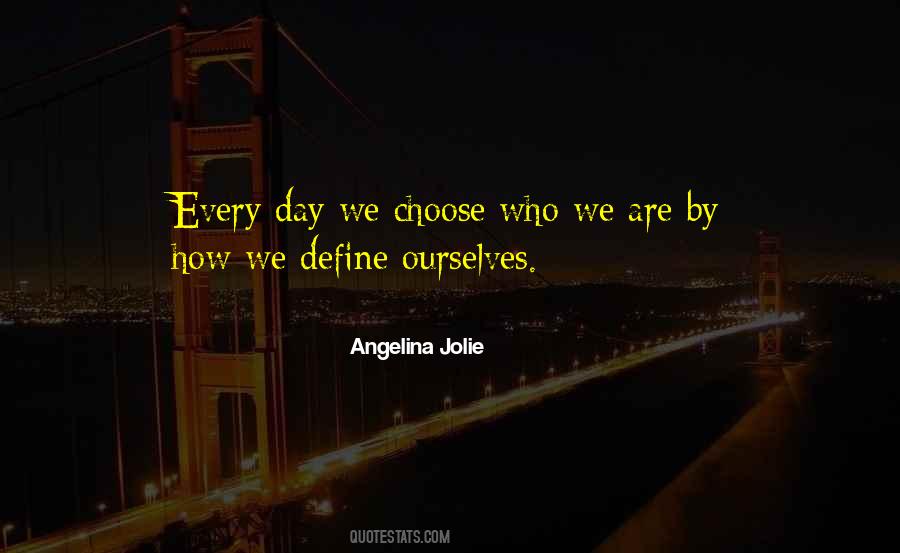 Define Ourselves Quotes #1775052