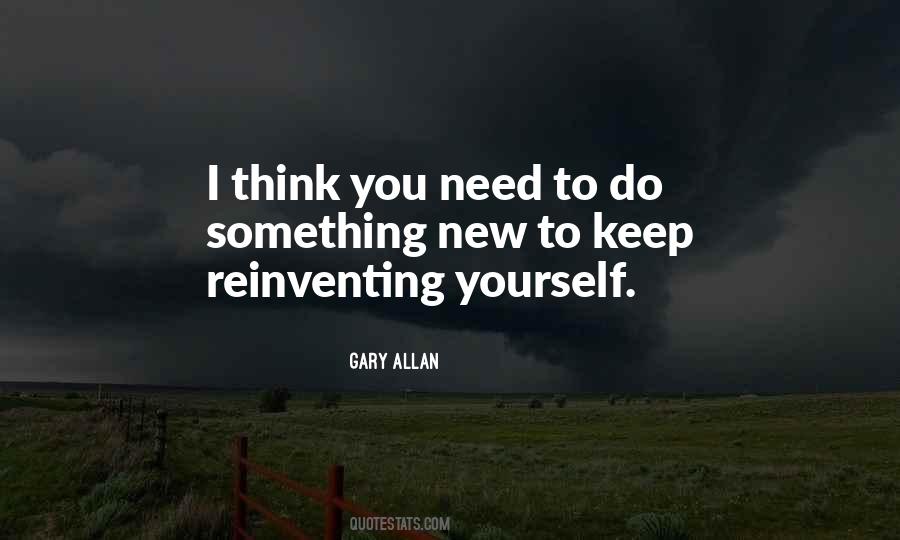 Keep Reinventing Yourself Quotes #1586395
