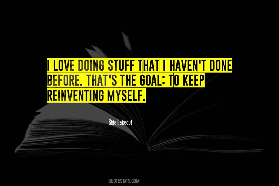 Keep Reinventing Yourself Quotes #1805368