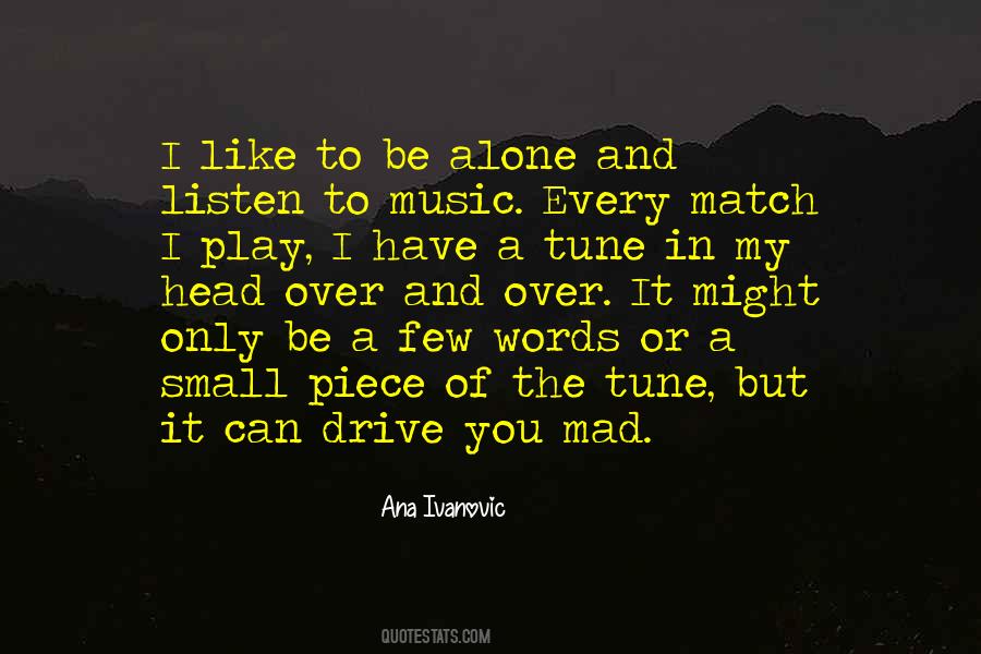 Alone Drive Quotes #1170054