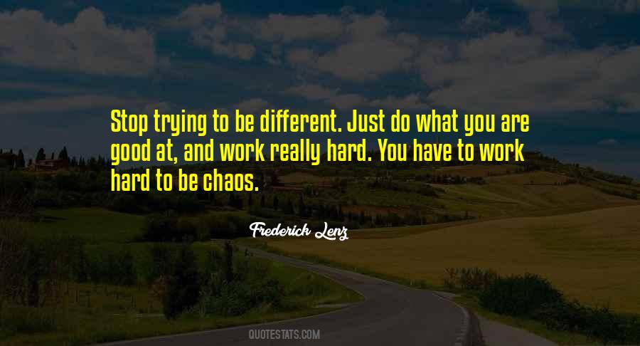 Stop Trying So Hard Quotes #1831501