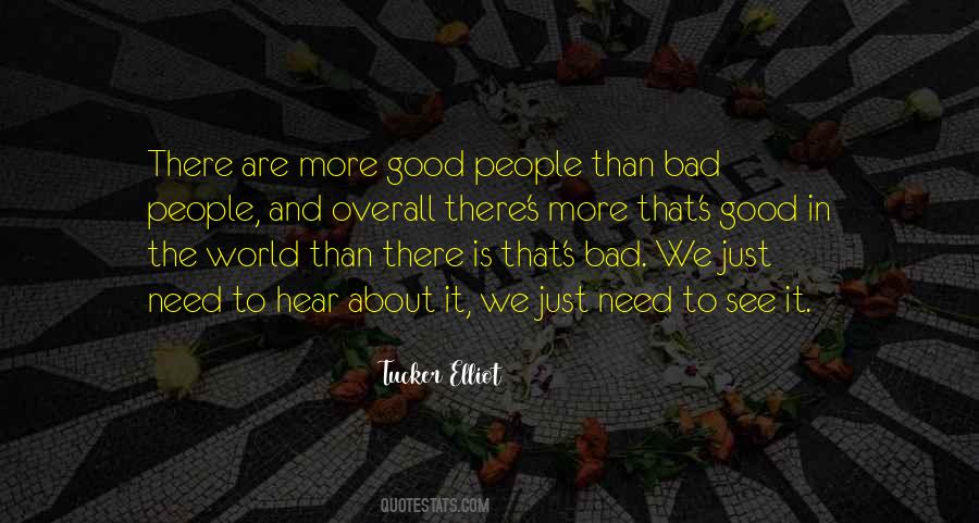 More Good Than Bad Quotes #124125